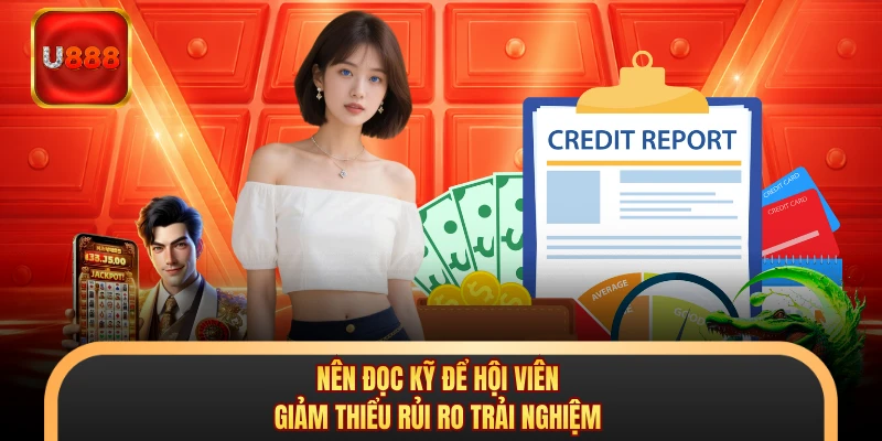 Nên đọc kỹ để hội viên giảm thiểu rủi ro trải nghiệm