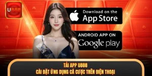 Tải App U888 – Cài Đặt Ứng Dụng Cá Cược Trên Điện Thoại 